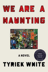 We Are a Haunting: A Novel