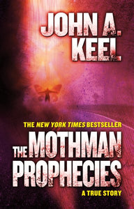 Die Mothman-Prophezeiungen: Eine wahre Geschichte