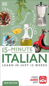 15-Minute Italian: Learn in Just 12 Weeks