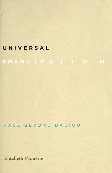 Universal Emancipation: Race Beyond Badiou