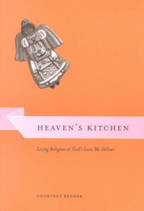 Heaven's Kitchen: Living Religion at God's Love We Deliver