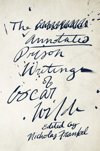 Annotated Prison Writings of Oscar Wilde