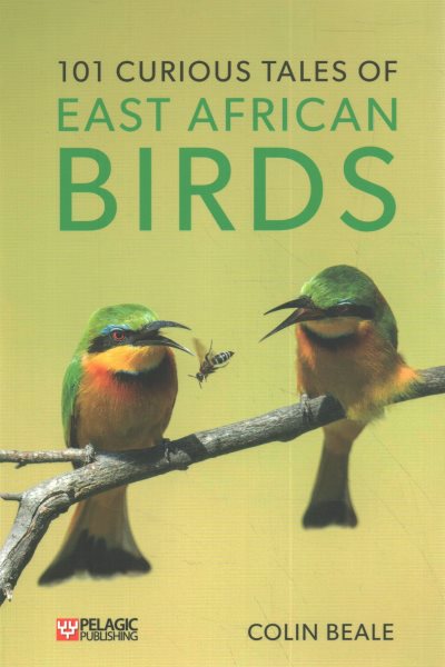 101 Curious Tales of East African Birds: A Brief Introduction to Tropical Ornithology