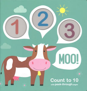 123 Moo!: Count to 10 with Peep-Through Pages