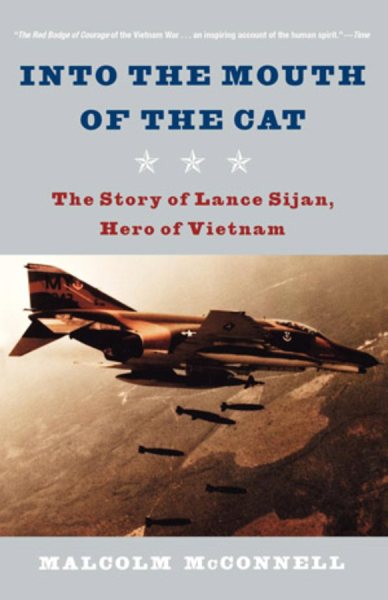 Into the Mouth of the Cat: The Story of Lance Sijan, Hero of Vietnam (Revised)