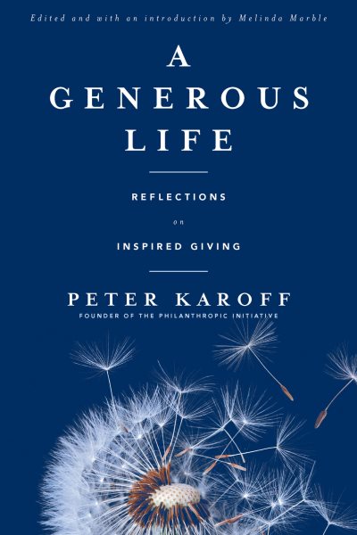 A Generous Life: Reflections on Inspired Giving