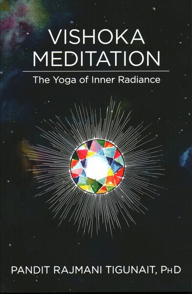 Vishoka Meditation: The Yoga of Inner Radiance