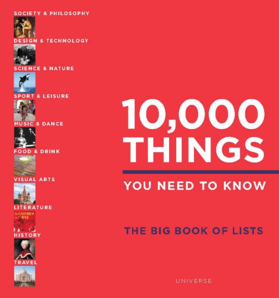 10,000 Things You Need to Know: The Big Book of Lists