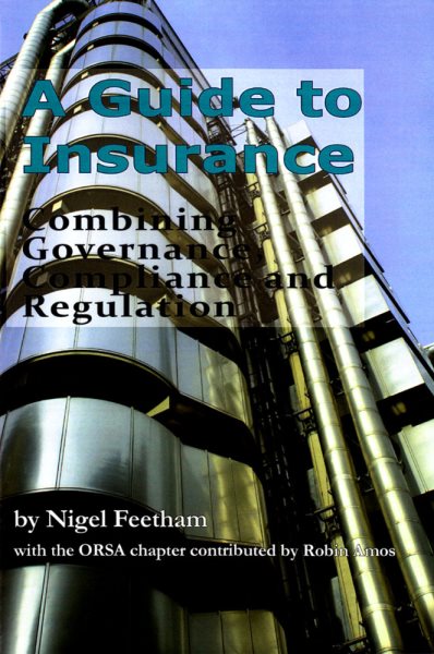 A Guide to Insurance: Combining Governance, Compliance and Regulation