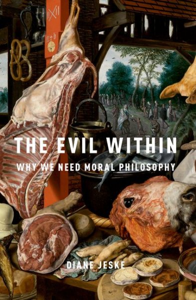 Evil Within: Why We Need Moral Philosophy
