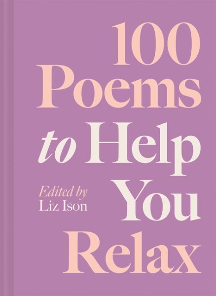 100 Poems to Help You Relax