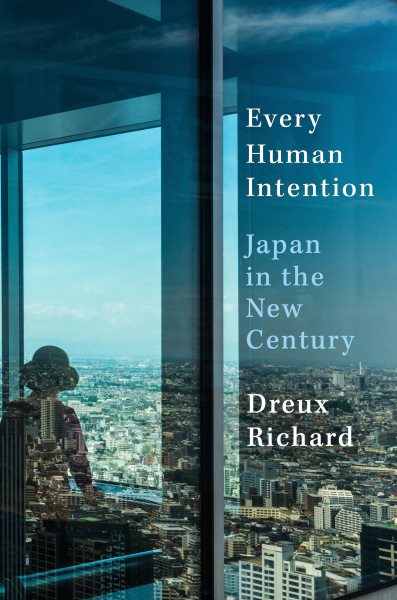 Every Human Intention: Japan in the New Century