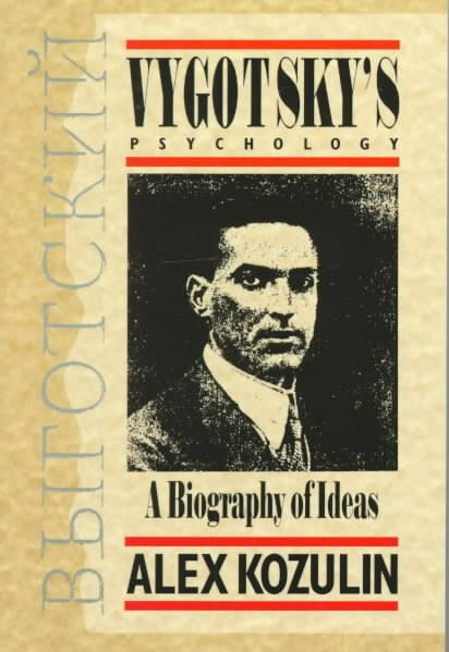 Vygotsky's Psychology: A Biography of Ideas