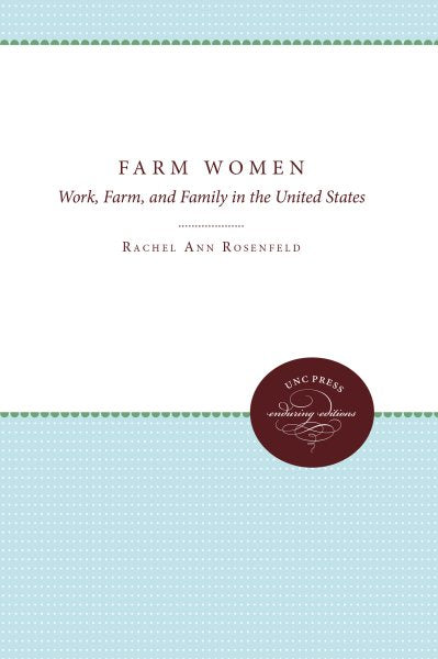 Farm Women: Work, Farm, and Family in the United States (Revised)