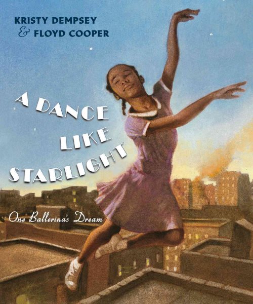 A Dance Like Starlight: One Ballerina’s Dream