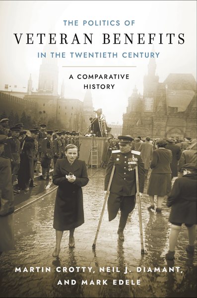 Politics of Veteran Benefits in the Twentieth Century: A Comparative History