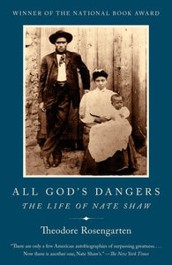 Alle Gefahren Gottes: Das Leben von Nate Shaw