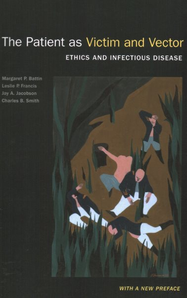 The Patient as Victim and Vector, New Edition: Ethics and Infectious Disease