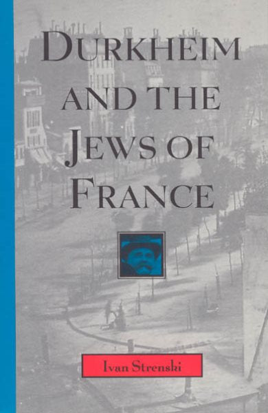 Durkheim and the Jews of France: Volume 1997