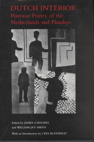Dutch Interior: Postwar Poetry of the Netherlands and Flanders
