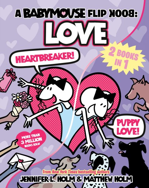 A Babymouse Flip Book: LOVE (Heartbreaker + Puppy Love): (A Graphic Novel)