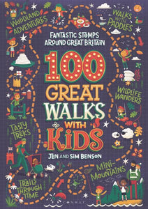 100 Great Walks with Kids: Fantastic Stomps Around Great Britain