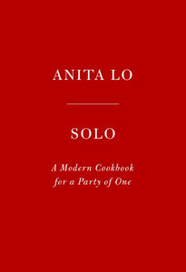 Solo: A Modern Cookbook for a Party of One