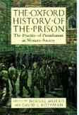 The Oxford History of the Prison: The Practice of Punishment in Western Society (Univ PR Pbk)