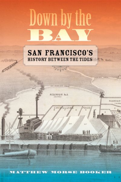 Down by the Bay: San Francisco's History Between the Tides