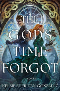 The Gods Time Forgot: A Novel