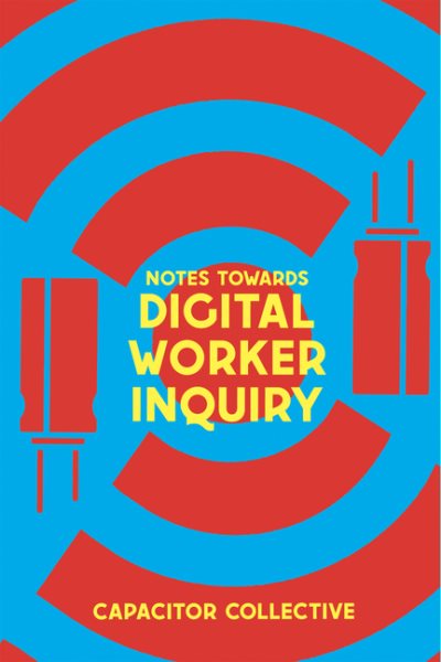 Notes Toward a Digital Workers' Inquiry