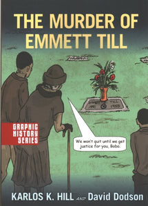 The Murder of Emmett Till: A Graphic History