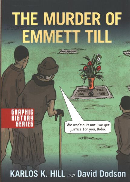 The Murder of Emmett Till: A Graphic History