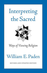 Interpreting the Sacred: Ways of Viewing Religion