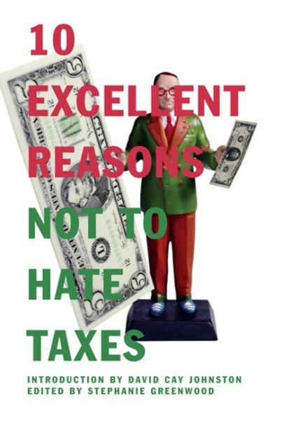 10 Excellent Reasons Not to Hate Taxes