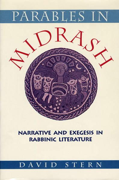 Parables in Midrash: Narrative and Exegesis in Rabbinic Literature (Revised)