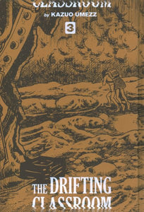 The Drifting Classroom: Perfect Edition, Vol. 3