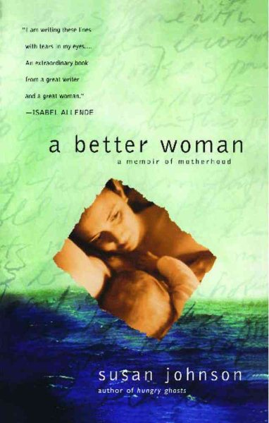 A Better Woman: A Memoir of Motherhood