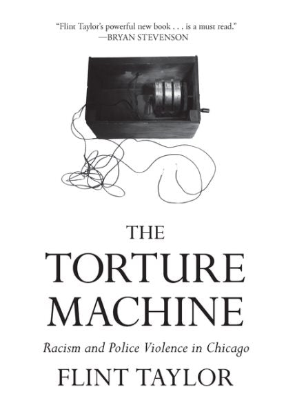 The Torture Machine: Racism and Police Violence in Chicago