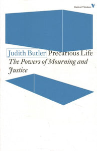 Precarious Life: The Powers of Mourning and Violence