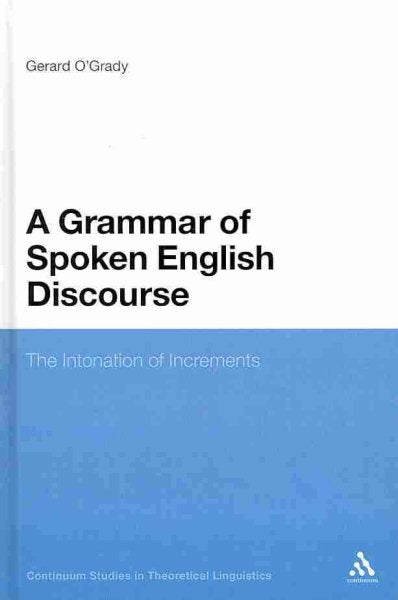 A Grammar of Spoken English Discourse: The Intonation of Increments