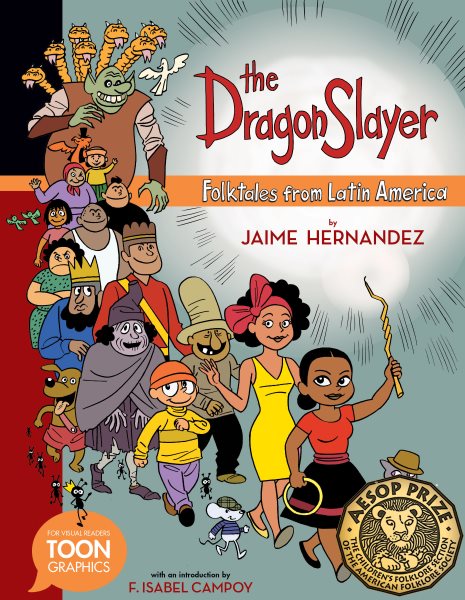 The Dragon Slayer: Folktales from Latin America: A TOON Graphic