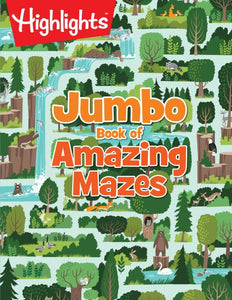 Jumbo Book of Amazing Mazes: Jumbo Book of Amazing Mazes (Highlights Jumbo Books & Pads) Jumbo Activity Book with Over 175 Colorful Mazes for Kids, 256-Page Interactive Maze Book