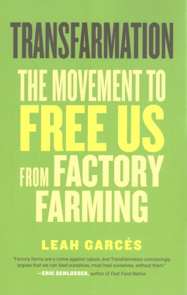 Transfarmation: The Movement to Free Us from Factory Farming