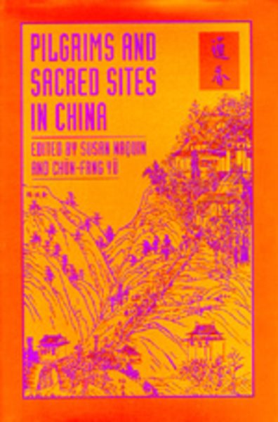 Pilgrims and Sacred Sites in China: Volume 15