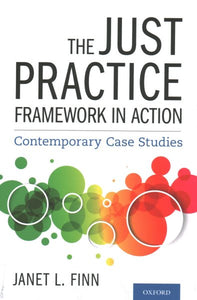 The Just Practice Framework in Action: Contemporary Case Studies