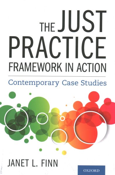 The Just Practice Framework in Action: Contemporary Case Studies