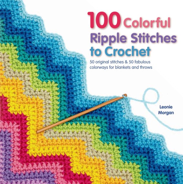 100 Colorful Ripple Stitches to Crochet