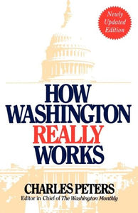 How Washington Really Works: Fourth Edition (Revised)