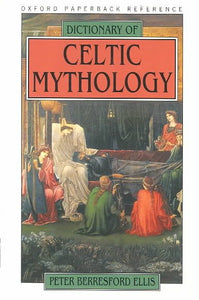 Dictionary of Celtic Mythology